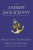 The Andrew, Jack & Jenny: Royal Navy Nicknames, Origins & History