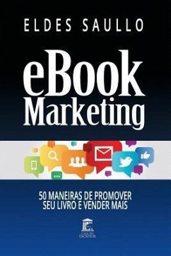 E-book Marketing: 50 Maneiras de Promover Seu Livro e Vender Mais - Saullo, Eldes