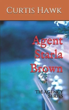 Agent Starla Brown: The Agency Series - Hawk, Curtis