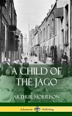 A Child of the Jago (Hardcover)