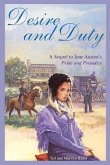 Desire and Duty: A Sequel to Jane Austen's Pride and Prejudice