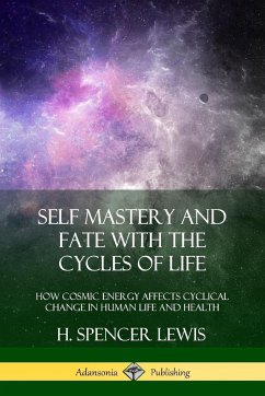 Self Mastery and Fate with the Cycles of Life - Lewis, H. Spencer