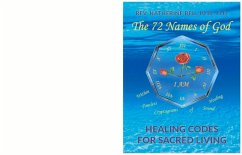 The 72 Names of God: Healing Codes for Sacred Living Volume 1 - Bell, Katherine