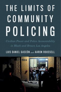 The Limits of Community Policing - Gascon, Luis Daniel; Roussell, Aaron
