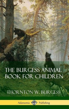 The Burgess Animal Book for Children (Hardcover) - Burgess, Thornton W.