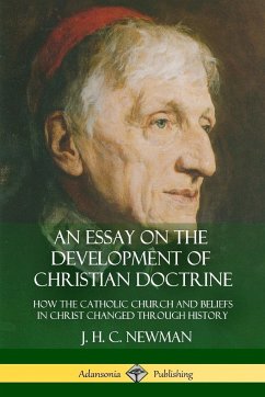 An Essay on the Development of Christian Doctrine - Newman, J. H. C.
