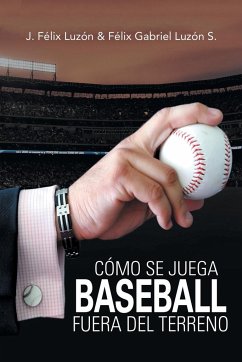 Cómo Se Juega Baseball Fuera Del Terreno - Luzón, J. Félix; Luzón S., Félix Gabriel