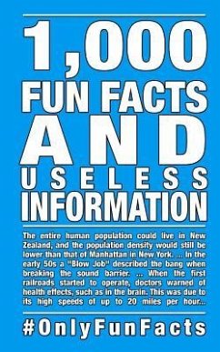 1,000 Fun Facts and useless information: #OnlyFunFacts - Hofmann, Rick; Thiele, Robby