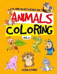 Coloring Books for Kids and Toddlers: Animals Coloring: Children Activity Books for Kids Ages 2-4, 4-8 - Parks, Jessica