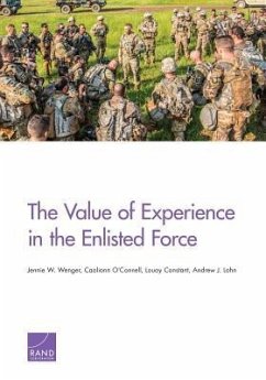 The Value of Experience in the Enlisted Force - Wenger, Jennie W; O'Connell, Caolionn; Constant, Louay; Lohn, Andrew J