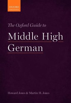 The Oxford Guide to Middle High German - Jones, Howard; Jones, Martin H.