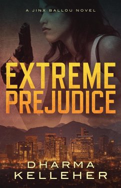 Extreme Prejudice - Kelleher, Dharma