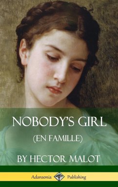 Nobody's Girl (En Famille) (Hardcover) - Malot, Hector; Crewe-Jones, Florence