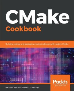 CMake Cookbook - Bast, Radovan; Di Remigio, Roberto
