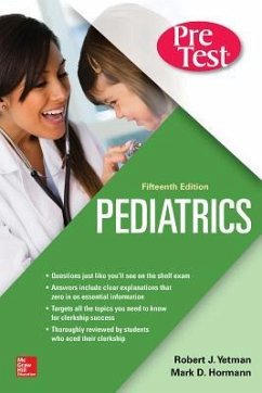 Pediatrics Pretest Self-Assessment and Review, Fifteenth Edition - Yetman, Robert J; Hormann, Mark D