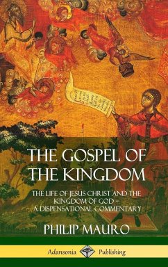 The Gospel of the Kingdom - Mauro, Philip