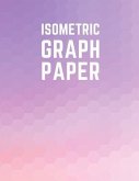 Isometric Graph Paper: Draw Your Own 3D, Sculpture or Landscaping Geometric Designs! 1/4 inch Equilateral Triangle Isometric Graph Recticle T