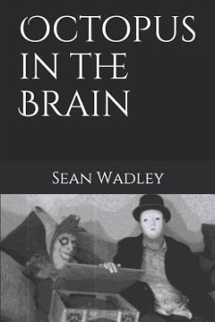 Octopus in the Brain - Wadley, Sean