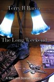 The Long Weekend.: A Sam and Scarlett Mystery.