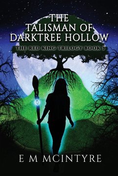 The Talisman of Darktree Hollow - Mcintyre, E M