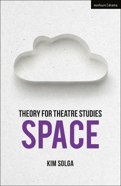 Theory for Theatre Studies: Space - Solga, Kim