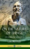 On the Nature of Things (De Rerum Natura) (Hardcover)