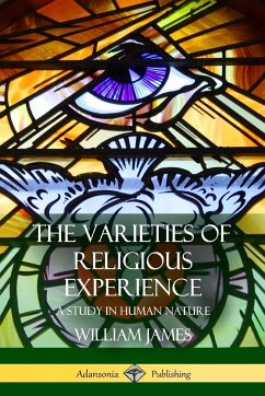 The Varieties of Religious Experience - James, William