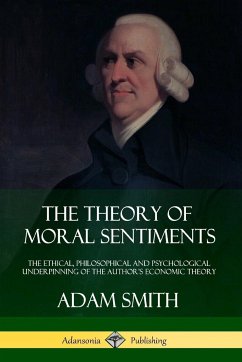 The Theory of Moral Sentiments - Smith, Adam