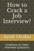 How to Crack a Job Interview?: Emphasis on Sales & Marketing Interview Questions