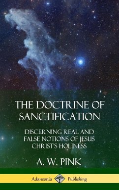 The Doctrine of Sanctification - Pink, A. W.