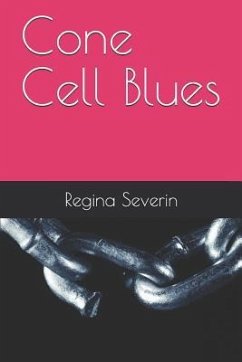 Cone Cell Blues - Severin, Regina Nyametscher