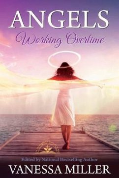 Angels Working Overtime - Deslandes, Karen; Pendelton, Robin R.