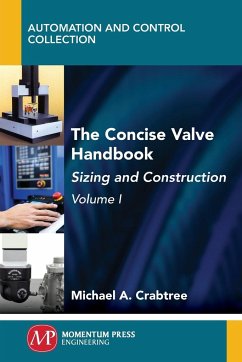 The Concise Valve Handbook, Volume I - Crabtree, Michael A.