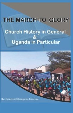 The March to Glory - Francisco, Ssemugoma Evangelist