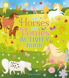 The Horses and Ponies Activity Book - Loman, Sam