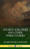 Ancient Sorceries and Other Weird Stories (Hardcover)
