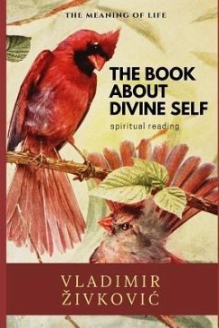 The Book About Divine Self - Zivkovic, Vladimir