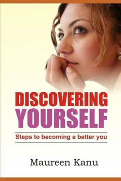 Discovering Yourself: Steps to Becoming a Better You - Kanu, Maureen