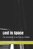 Lost in Space: The Summation of My Parts as a Whole