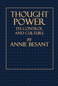 Thought Power - Its Control and Culture - Besant, Annie