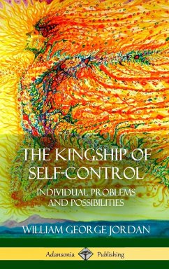 The Kingship of Self-Control - Jordan, William George