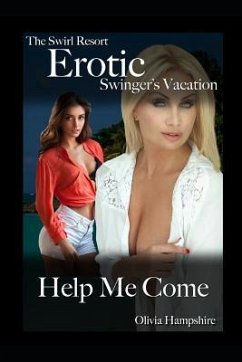 The Swirl Resort, Erotic Swinger's Vacation, Help Me Come - Hampshire, Olivia