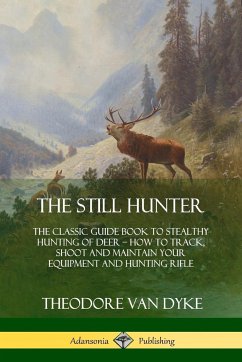 The Still Hunter - Dyke, Theodore van
