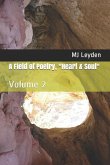 A Field of Poetry, &quote;Heart & Soul&quote;: Volume 2