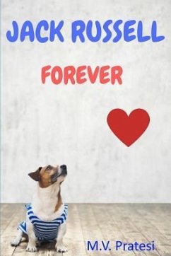 Jack Russell Forever: (English edition) - Pratesi, Maria Vittoria