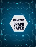 Isometric Graph Paper: Draw Your Own 3D, Sculpture or Landscaping Geometric Designs! 1/4 inch Equilateral Triangle Isometric Graph Recticle T
