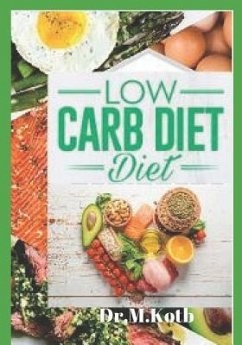 Low Carb Diet: The Delicious Low Carb Diet Cookbook for Beginners; 155 Budget-Friendly Low Carb Recipes - Kotb