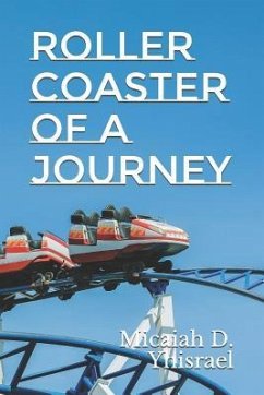 Roller Coaster of a Journey - Yhisrael, Micaiah D.