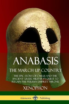 Anabasis, The March Up Country - Xenophon; Dakyns, Henry Graham