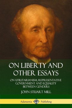 On Liberty and Other Essays - Mill, John Stuart